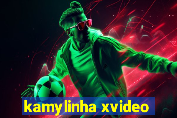 kamylinha xvideo